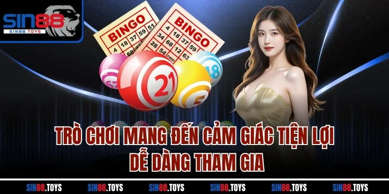 Trò chơi mang đến cảm giác tiện lợi, dễ dàng tham gia