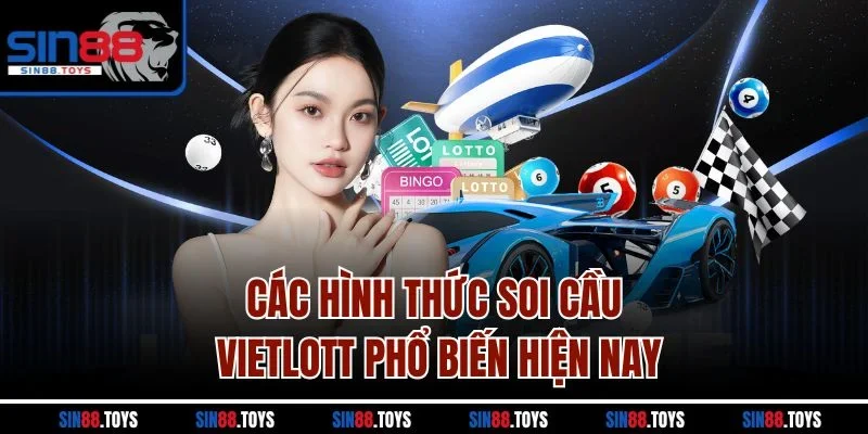 Các hình thức soi cầu Vietlott phổ biến hiện nay