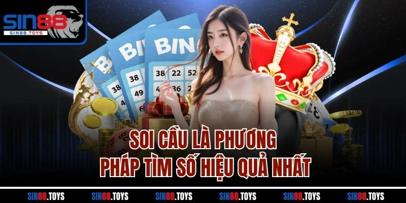 Soi cầu là phương pháp tìm số hiệu quả nhất